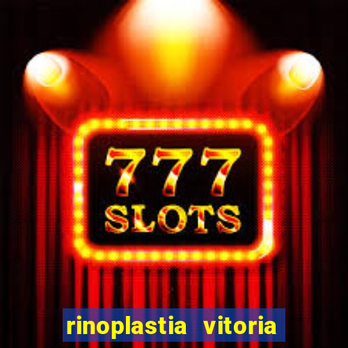 rinoplastia vitoria da conquista